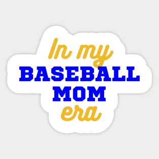 In My Baseball Mom Era Sticker